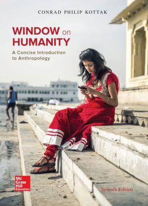 Window on Humanity: A Concise Introduction to General Anthropology, 7e | ABC Books