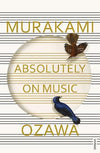 Absolutely on Music: Conversations with Seiji Ozawa | ABC Books