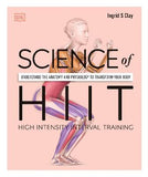 Science of HIIT : Understand the Anatomy and Physiology to Transform Your Body | ABC Books