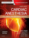 Kaplan's Cardiac Anesthesia, In Cardiac and Noncardiac Surgery, 7e | ABC Books
