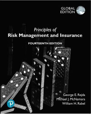 Principles of Risk Management and Insurance, Global Editon, 14e