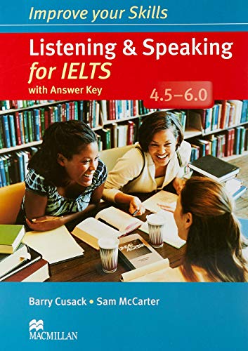 Improve Your Skills Listening and Speaking for IELTS 4.5-6.0 with key