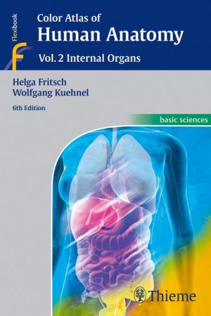 Color Atlas of Human Anatomy : Vol. 2: Internal Organs, 6e | ABC Books