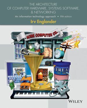 The Architecture of Computer Hardware, Systems Software, and Networking: An Information Technology Approach, 5e | ABC Books