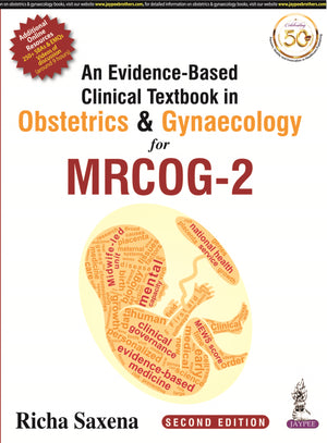 An Evidence-Based Clinical Textbook in Obstetrics & Gynaecology for MRCOG - 2, 2e