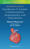 Grossman & Baim's Handbook of Cardiac Catheterization, Angiography, and Intervention | ABC Books