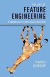 The Art of Feature Engineering : Essentials for Machine Learning | ABC Books