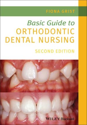 Basic Guide to Orthodontic Dental Nursing 2nd Edition | ABC Books