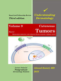 Understanding Dermatology (Vol 9) Part 2 , Cutaneous Tumors : Mastocytosis, Epidermal, Cysts, Adnexal, Fibrous, Muscular, Adipose, Neural, 3e | ABC Books