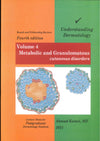 Understanding Dermatology (Vol 4) , Metabolic and Granulomatous Cutaneous Disorders, 4e | ABC Books