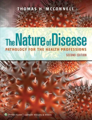The Nature of Disease: Pathology for the Health Professions 2nd Edition | ABC Books