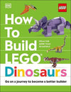 How to Build LEGO Dinosaurs : Go on a Journey to Become a Better Builder | ABC Books