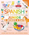 Spanish for Everyone Junior 5 Words a Day : Learn and Practise 1,000 Spanish Words | ABC Books
