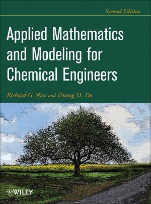 Applied Mathematics And Modeling For Chemical Engineers, 2nd Edition | ABC Books