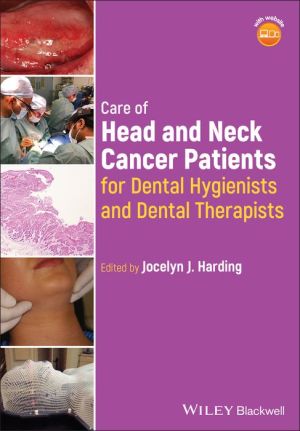 Care of Head and Neck Cancer Patients for Dental Hygienists and Dental Therapists