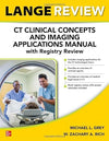 LANGE Review: CT Clinical Concepts and Imaging Applications Manual with Registry Review | ABC Books