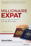 Millionaire Expat: How To Build Wealth Living Over seas, 2e | ABC Books