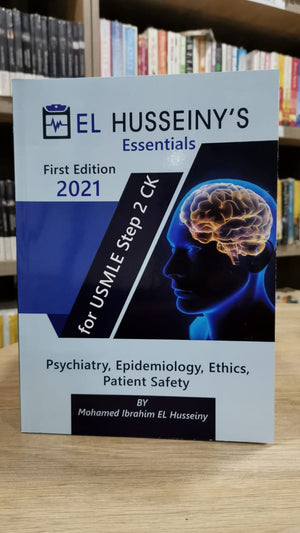 EL HUSSEINY'S Essentials For USMLE Step 2 CK : Psychiatry, Epidemiology, Ethics, Patient Safety | ABC Books