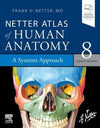 Netter Atlas of Human Anatomy: A Systems Approach : paperback + eBook, 8e | ABC Books
