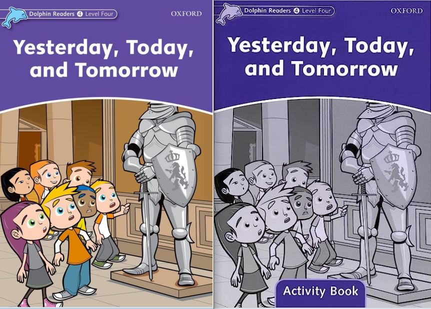 Dolphin Readers Level 4: Yesterday, Today, and Tomorrow