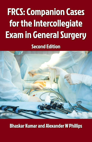FRCS: Companion Cases for the Intercollegiate Exam in General Surgery 2e | ABC Books