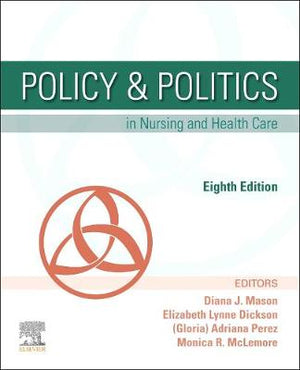 Policy & Politics in Nursing and Health Care, 8e | ABC Books