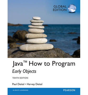 Java How To Program (Early Objects), Global Edition, 10e**