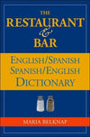 The Restaurant and Bar English / Spanish - Spanish / English Dictionary