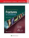Rockwood and Wilkins Fractures in Children, (IE) 9e