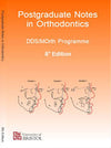 Postgraduate Notes in Orthodontics, 8e**
