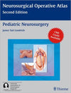 Pediatric Neurosurgery (Neurosurgical Operative Atlas), 2e | ABC Books