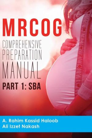 MRCOG Comprehensive Preparation Manual: Part 1, SBA
