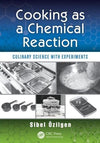Cooking as a Chemical Reaction : Culinary Science with Experiments** | ABC Books