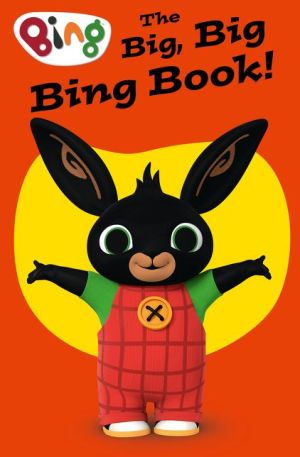 Bing — the Biggest Bing Book Ever