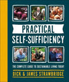Practical Self-sufficiency : The complete guide to sustainable living today | ABC Books