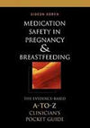 Medication Safety in Pregnancy & Breastfeeding