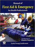Manual of First Aid & Emergency For Health Professionals