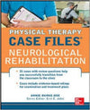 Case Files in Physical Therapy: Neurological Rehabilitation | ABC Books