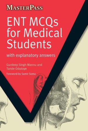 MasterPass: ENT MCQs for Medical Students : with Explanatory Answers | ABC Books