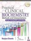 Practical Clinical Biochemistry: Methods and Interpretations, 5e