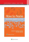 How to Nurse : Relational Inquiry in Action (IE), 2e | ABC Books