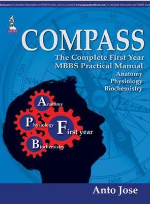 Compass: The Complete First Year MBBS Practical Manual : Anatomy, Physiology, Biochemistry | ABC Books