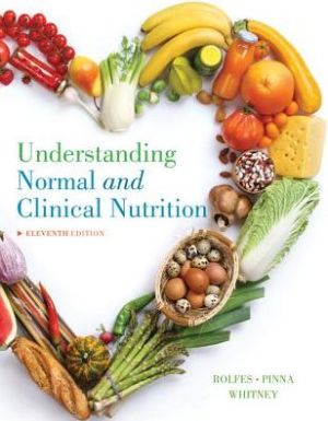 Understanding Normal and Clinical Nutrition, 11e**