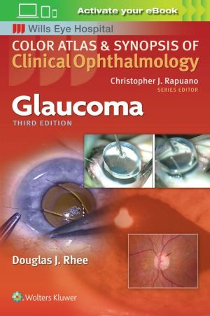 Color Atlas and Synopsis of Clinical Ophthalmology: Glaucoma 3e | ABC Books