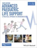 Advanced Paediatric Life Support: A Practical Approach to Emergencies, 6e