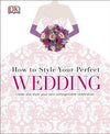 How To Style Your Perfect Wedding | ABC Books