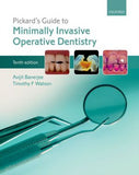 Pickard's Guide to Minimally Invasive Operative Dentistry, 10e
