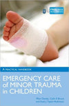 Emergency Care and Minor Trauma in Children: A Practical Handbook** | ABC Books