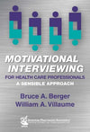 Motivational interviewing for health care professionals