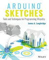Arduino Sketches: Tools and Techniques for Programming Wizardry | ABC Books